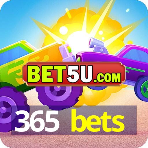 365 bets