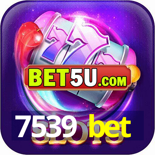 7539 bet