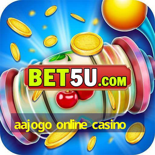 aajogo online casino