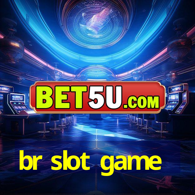 br slot game