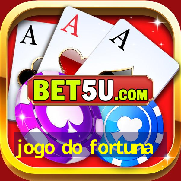 jogo do fortuna