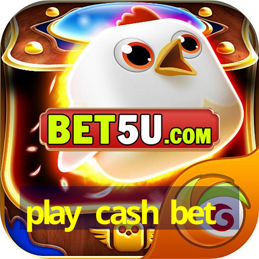 play cash bet