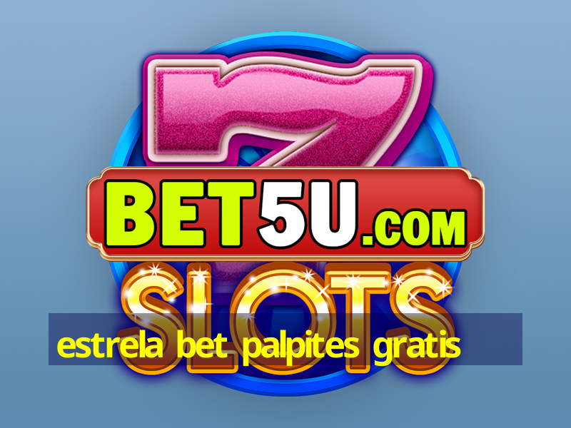 estrela bet palpites gratis