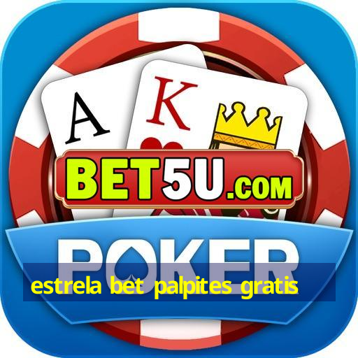 estrela bet palpites gratis